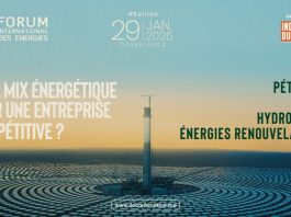 Casablanca accueille le 4e Forum International des Énergies : Un rendez-vous incontournable pour l’avenir énergétique