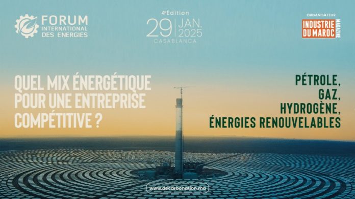 Casablanca accueille le 4e Forum International des Énergies : Un rendez-vous incontournable pour l’avenir énergétique